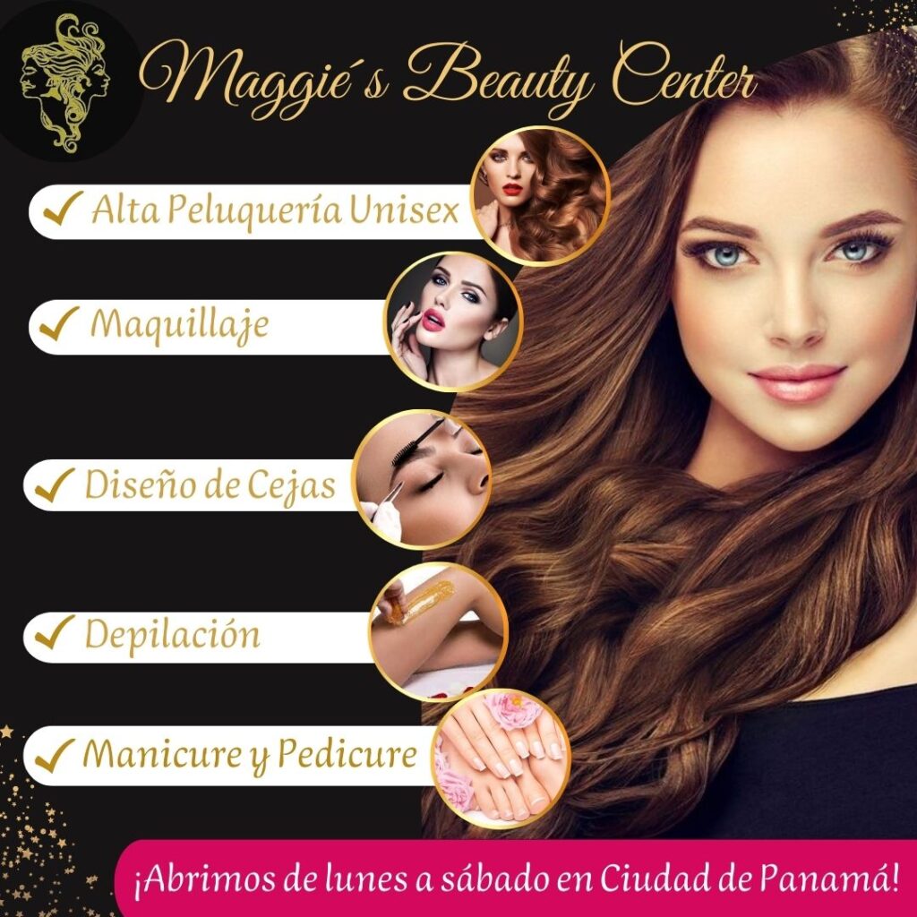 Maggie´s Beauty Center en Ciudad de Panamá Av. 12 de octubre Plaza de la Hispanidad al lado de Doit Center